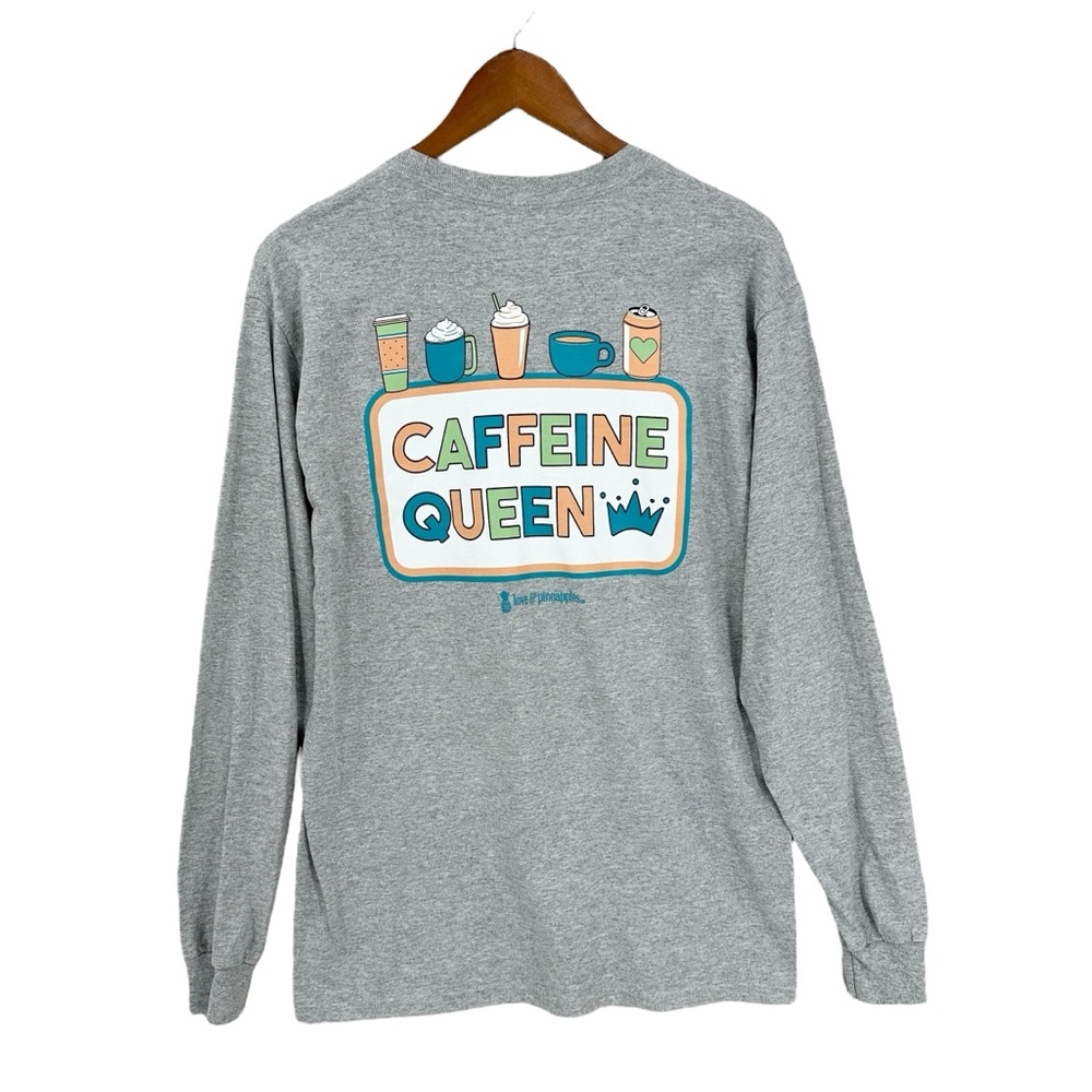 New LOVE AND PINEAPPLES Shirt Caffeine Queen Long Sleeve Gray